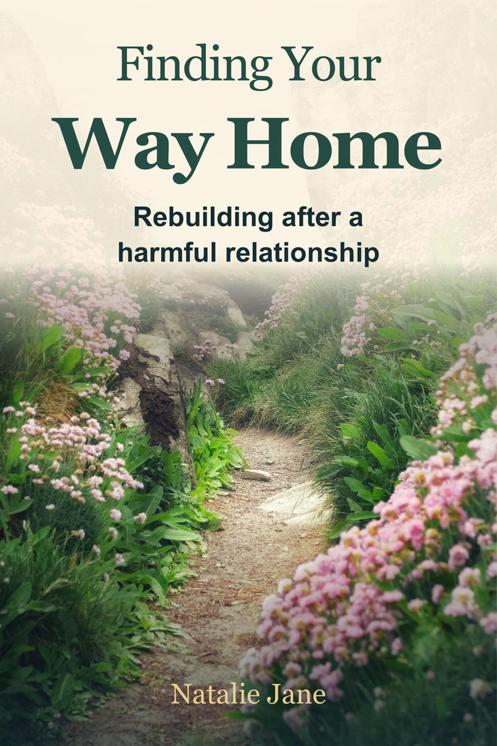 Finding Your Way Home: Rebuilding after a harmful relationship, book cover by Natalie Jane