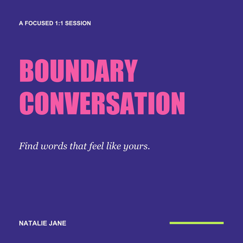 Boundary Conversation — a focused 1:1 session with Natalie Jane
